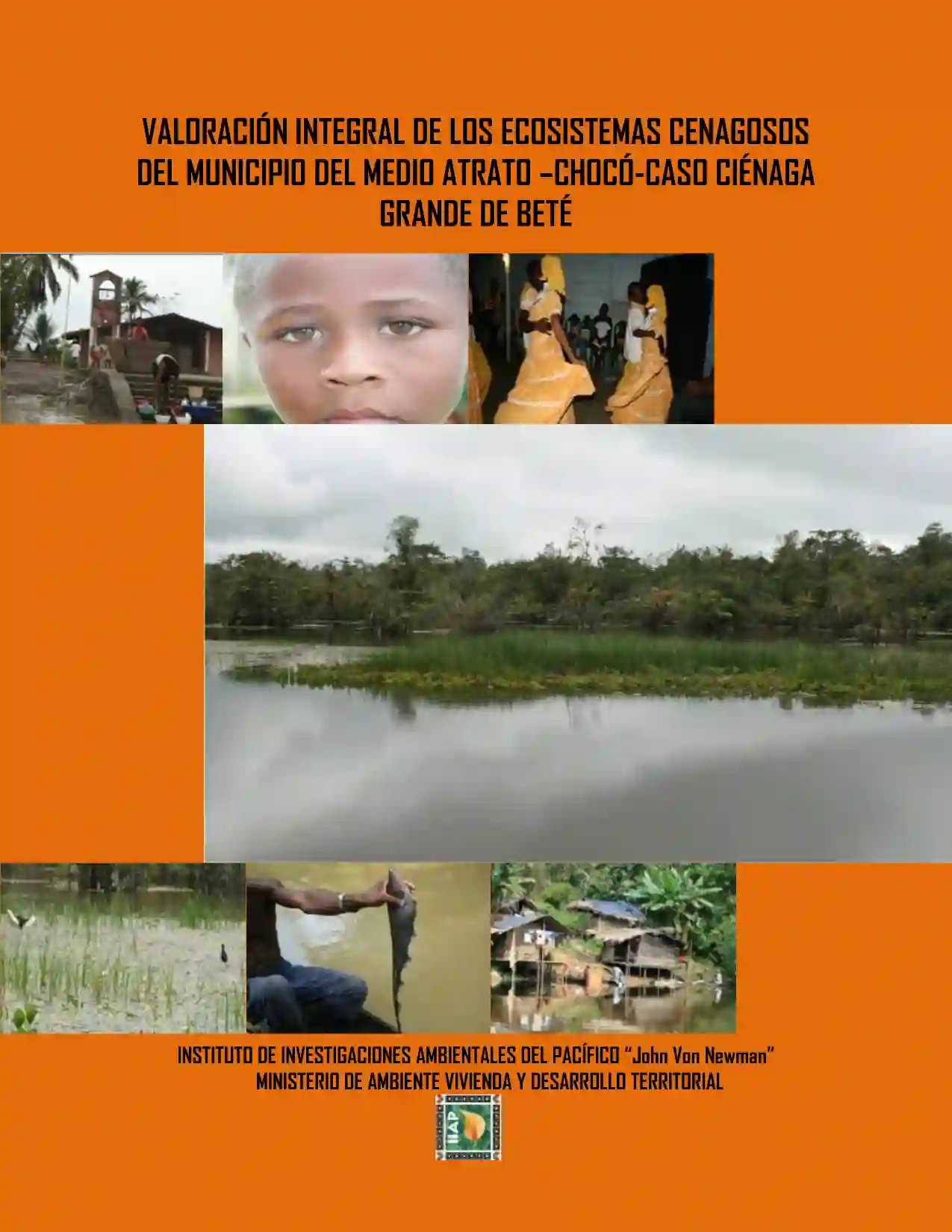 Portada Valoración integral de la ciénaga grande de Beté, Medio Atrato- Chocó