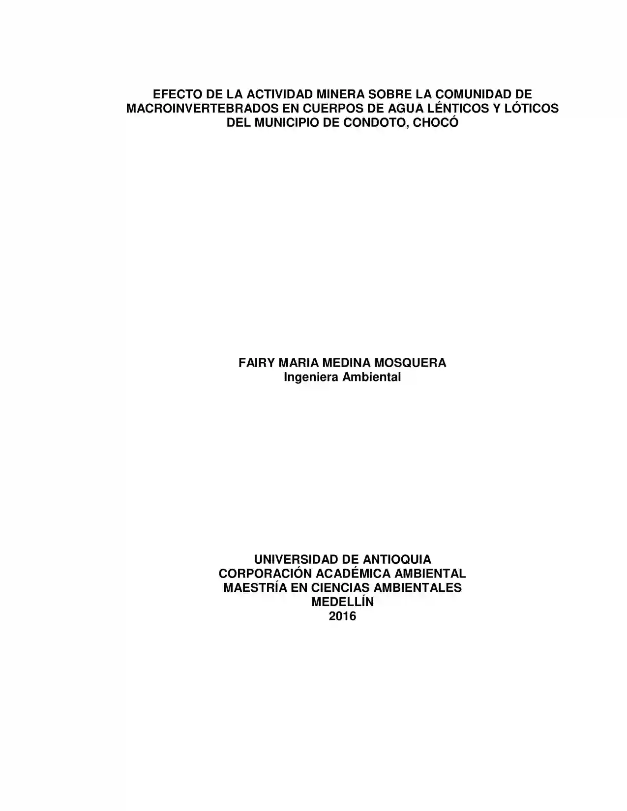 Portada Efecto de la actividad minera sobre la comunidad de macroinvertebrados en cuerpos de agua lénticos y lóticos del municipio de Condoto, Chocó 