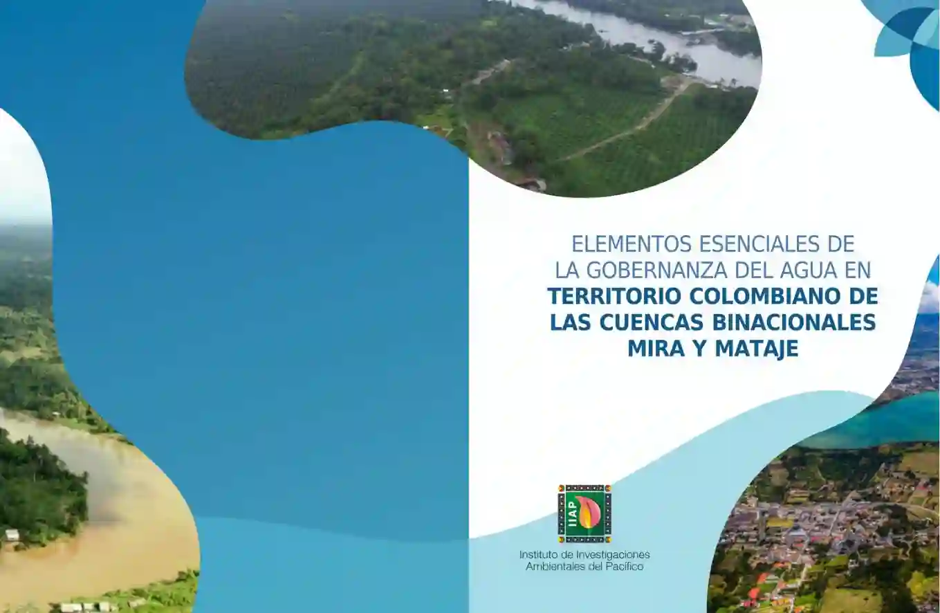 Portada Elementos esenciales de la gobernanza del agua en territorio colombiano de las cuencas binacionales mira y mataje